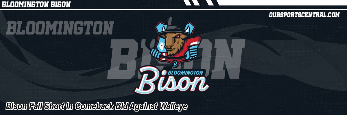 Bison Fall Short in Comeback Bid Against Walleye