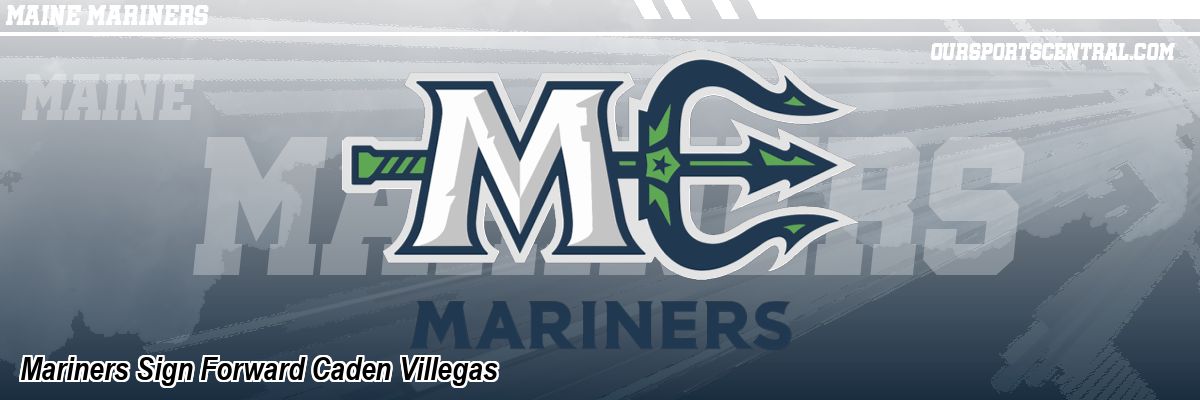 Mariners Sign Forward Caden Villegas