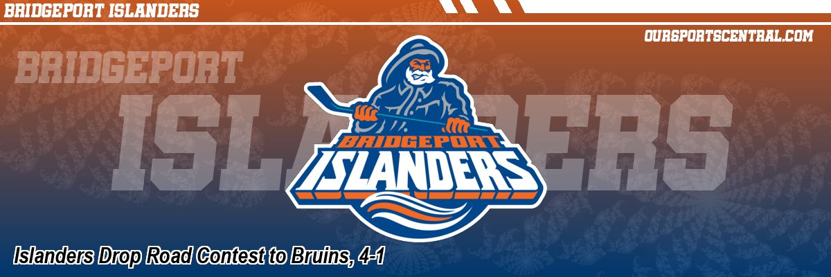 Islanders Drop Road Contest to Bruins, 4-1