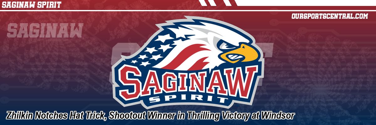 Zhilkin Notches Hat Trick, Shootout Winner in Thrilling Victory at Windsor