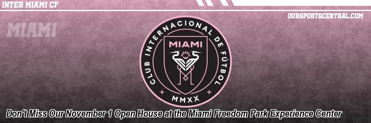 Don't Miss Our November 1 Open House at the Miami Freedom Park Experience Center