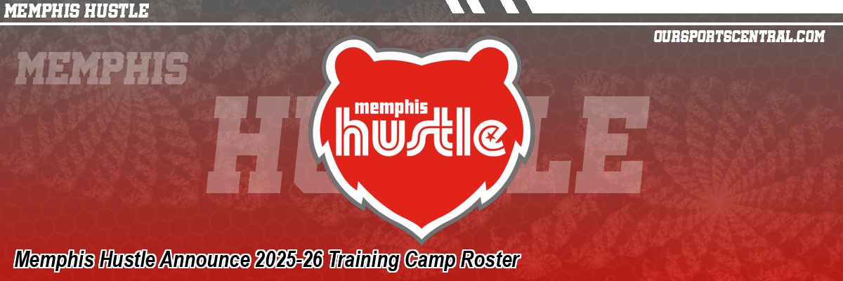 Memphis Hustle Announce 2025-26 Training Camp Roster