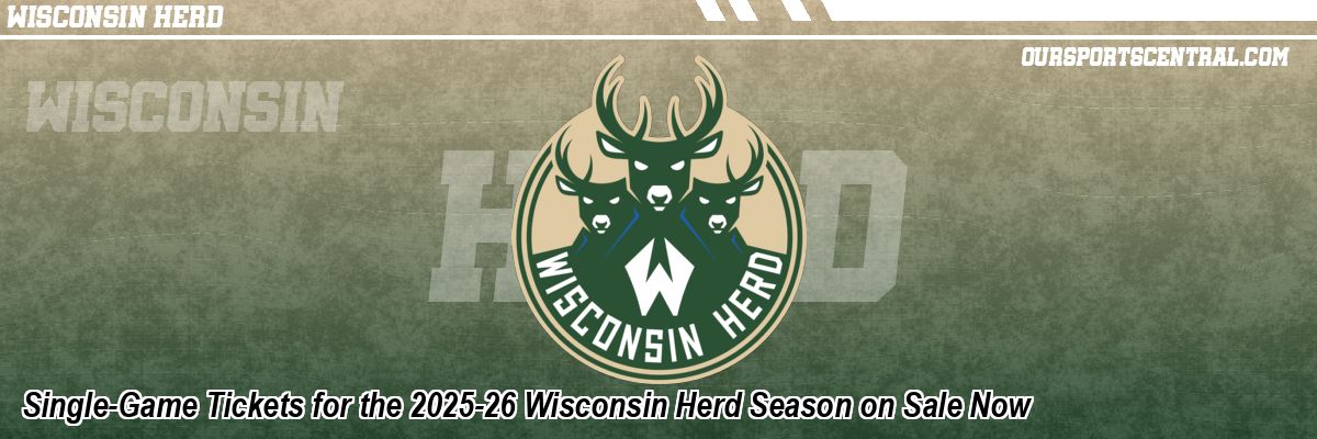 Single-Game Tickets for the 2025-26 Wisconsin Herd Season on Sale Now