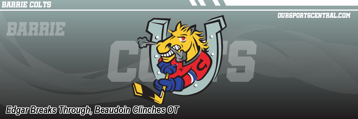 Edgar Breaks Through, Beaudoin Clinches OT