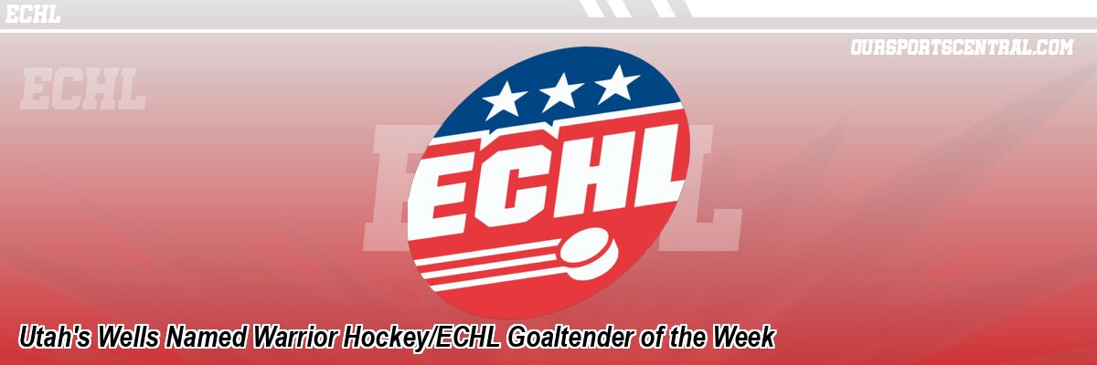 Utah's Wells Named Warrior Hockey/ECHL Goaltender of the Week