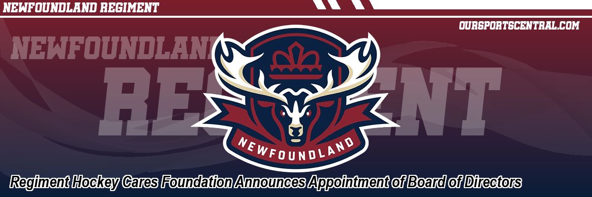 Regiment Hockey Cares Foundation Announces Appointment of Board of Directors