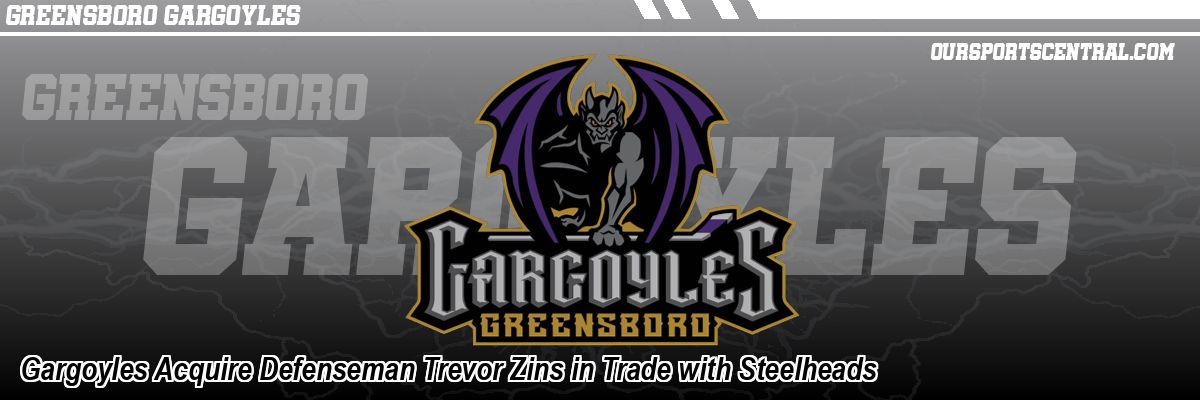 Gargoyles Acquire Defenseman Trevor Zins in Trade with Steelheads