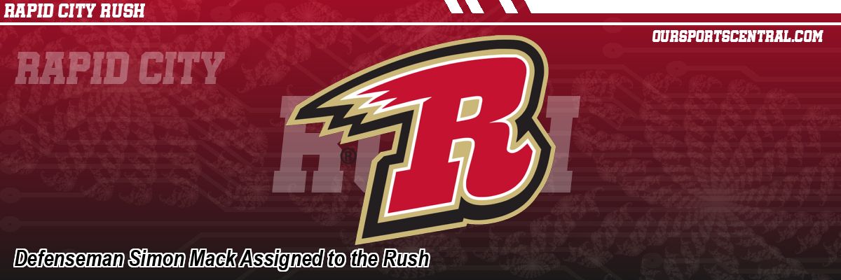Defenseman Simon Mack Assigned to the Rush