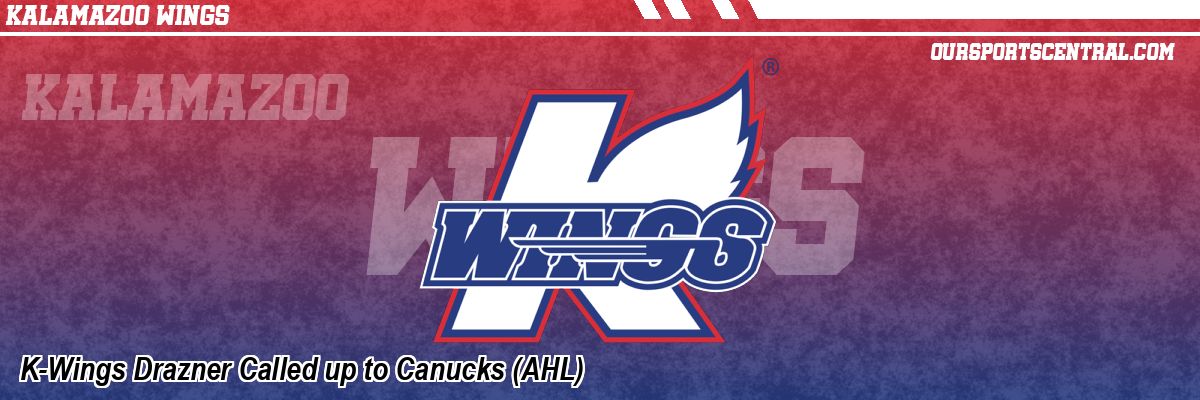 K-Wings Drazner Called up to Canucks (AHL)