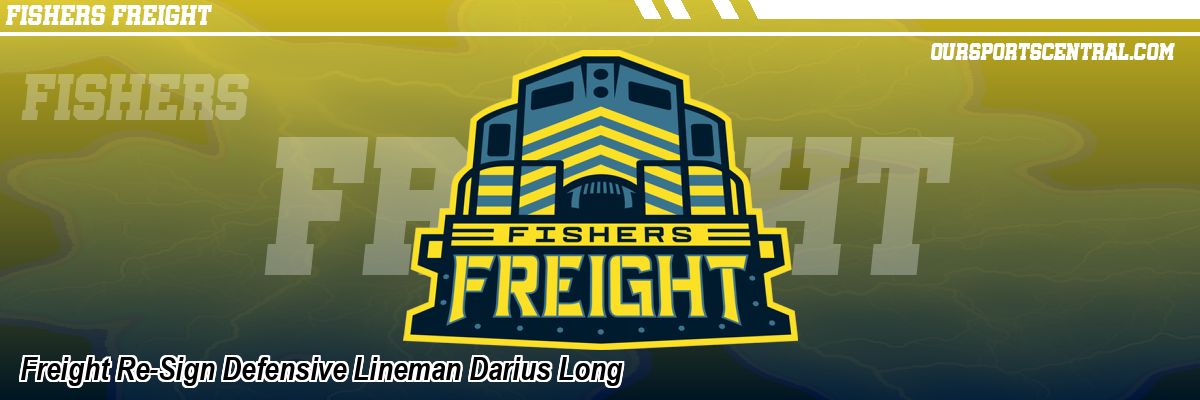 Freight Re-Sign Defensive Lineman Darius Long