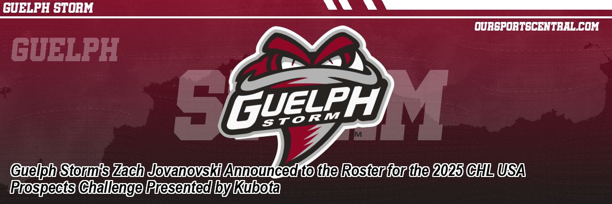 Guelph Storm's Zach Jovanovski Announced to the Roster for the 2025 CHL USA Prospects Challenge Presented by Kubota