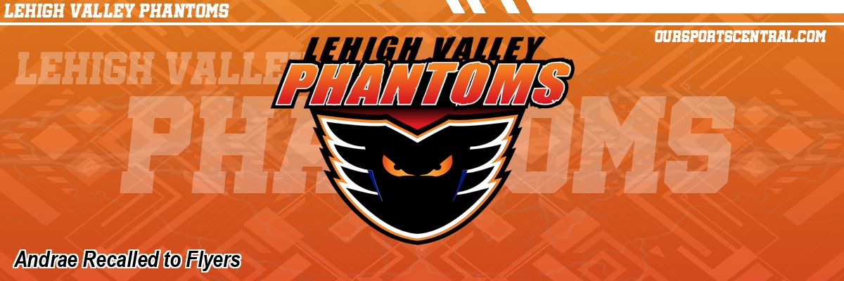Andrae Recalled to Flyers