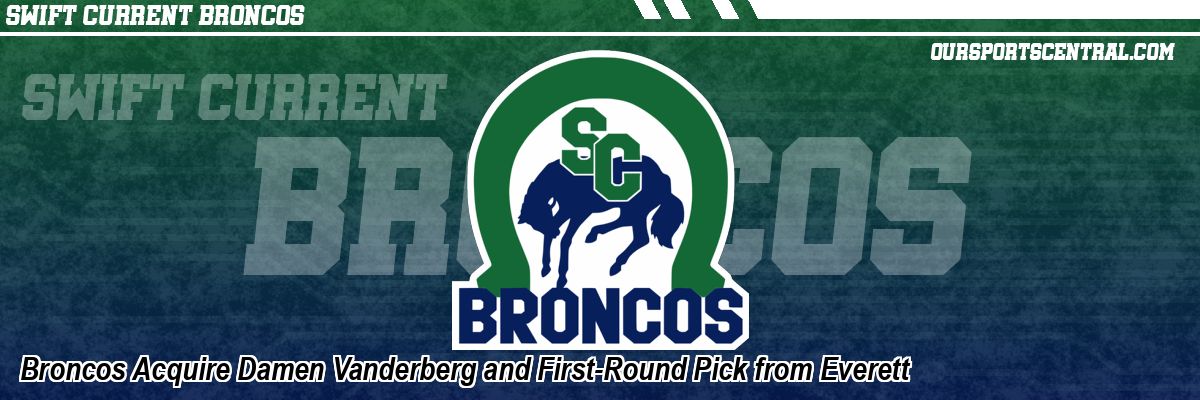 Broncos Acquire Damen Vanderberg and First-Round Pick from Everett