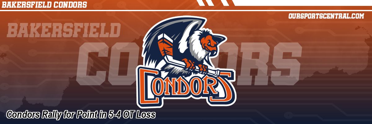Condors Rally for Point in 5-4 OT Loss
