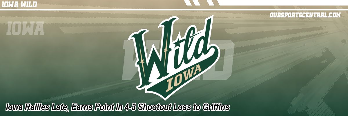 Iowa Rallies Late, Earns Point in 4-3 Shootout Loss to Griffins