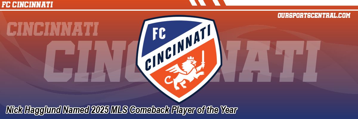 Nick Hagglund Named 2025 MLS Comeback Player of the Year