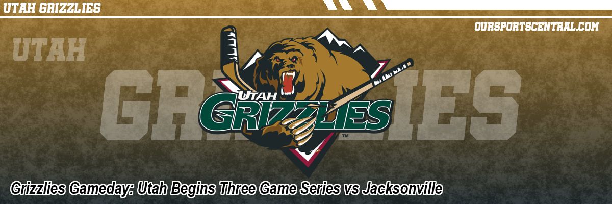 Grizzlies Gameday: Utah Begins Three Game Series vs Jacksonville