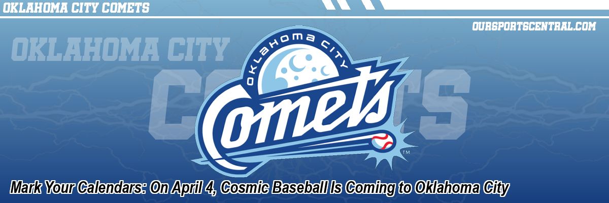 Mark Your Calendars: On April 4, Cosmic Baseball Is Coming to Oklahoma City