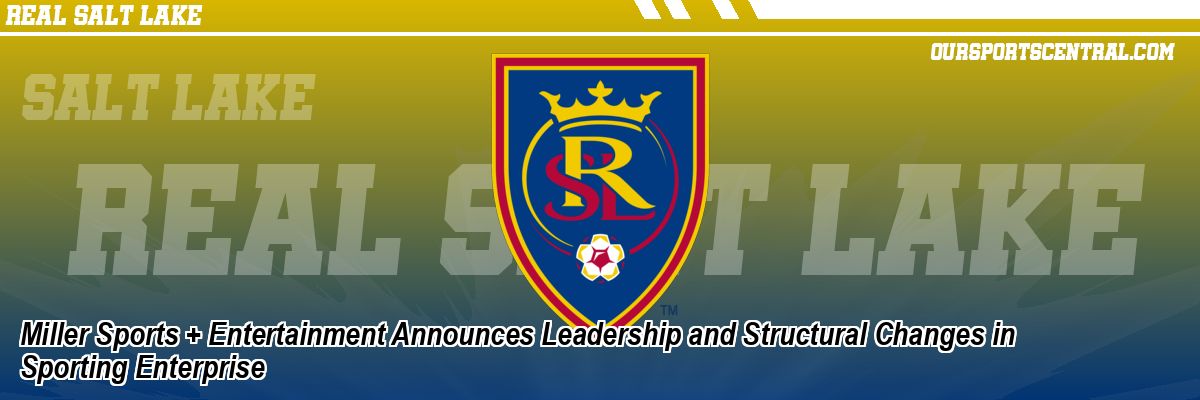 Miller Sports + Entertainment Announces Leadership and Structural Changes in Sporting Enterprise