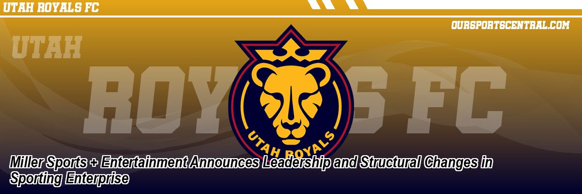 Miller Sports + Entertainment Announces Leadership and Structural Changes in Sporting Enterprise