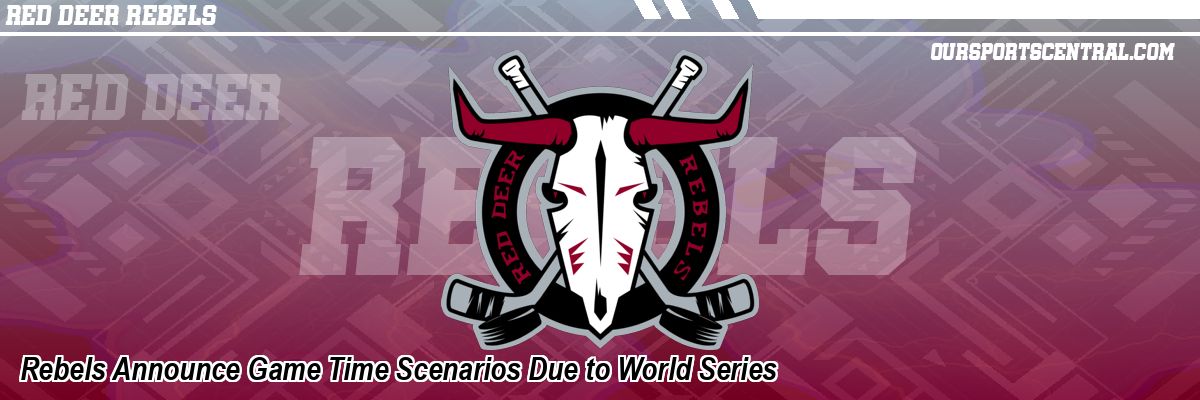 Rebels Announce Game Time Scenarios Due to World Series