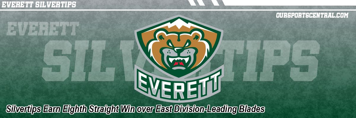 Silvertips Earn Eighth Straight Win over East Division-Leading Blades