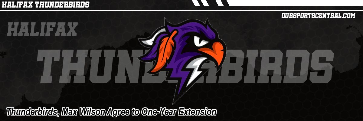 Thunderbirds, Max Wilson Agree to One-Year Extension