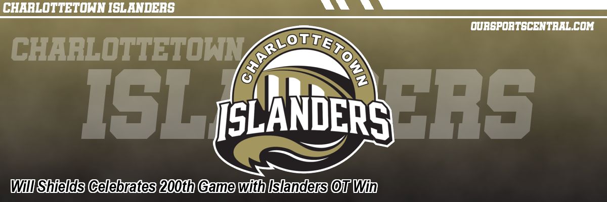 Will Shields Celebrates 200th Game with Islanders OT Win