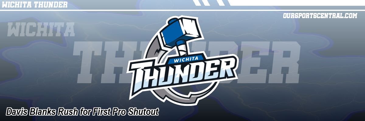 Davis Blanks Rush for First Pro Shutout