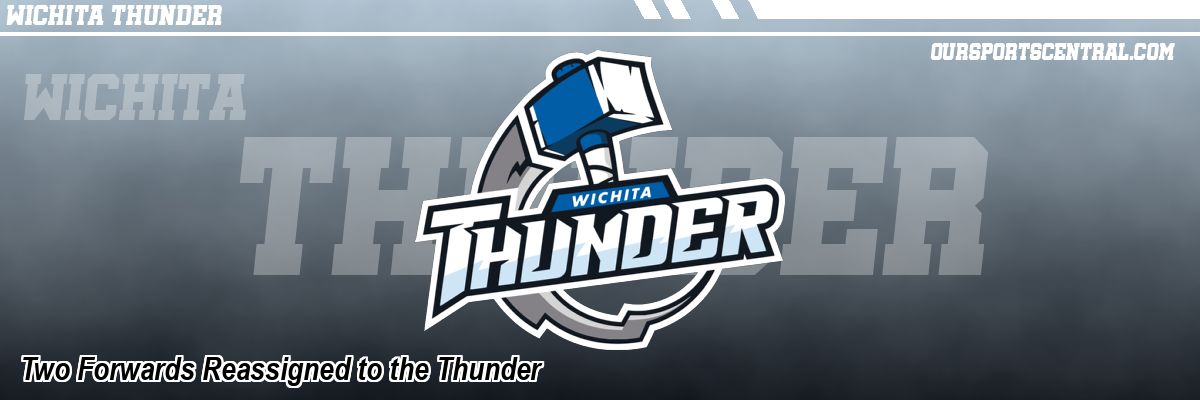 Two Forwards Reassigned to the Thunder