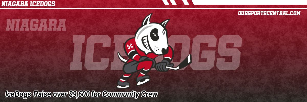 IceDogs Raise over $9,600 for Community Crew