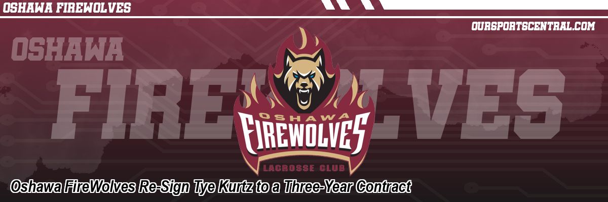Oshawa FireWolves Re-Sign Tye Kurtz to a Three-Year Contract
