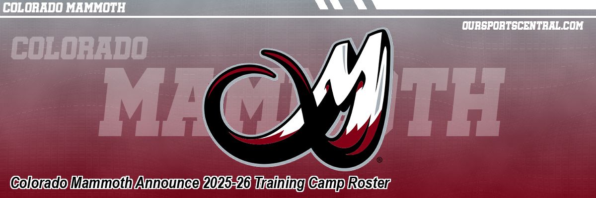 Colorado Mammoth Announce 2025-26 Training Camp Roster