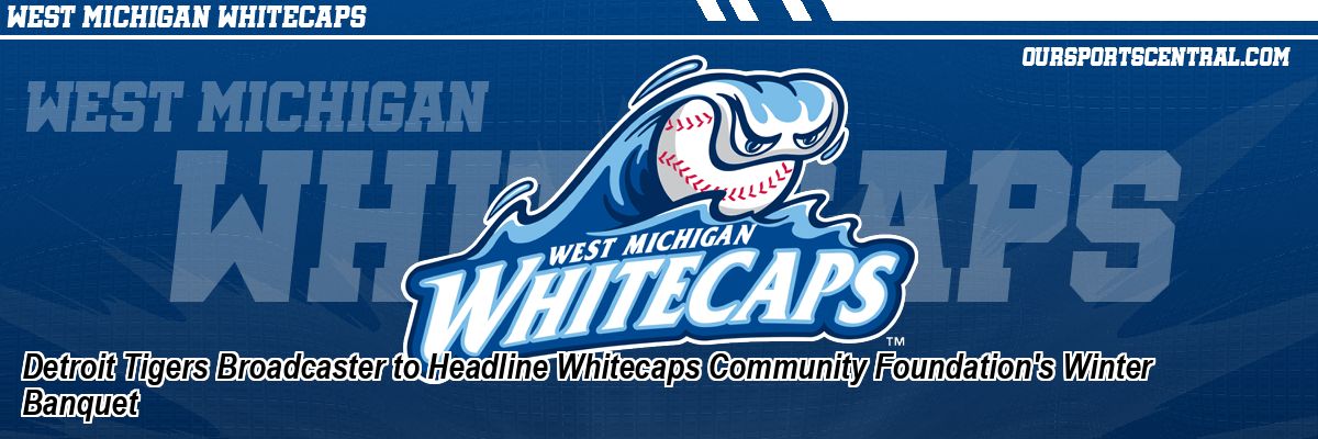 Detroit Tigers Broadcaster to Headline Whitecaps Community Foundation's Winter Banquet