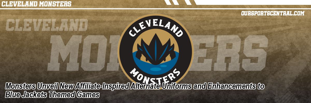 Monsters Unveil New Affiliate-Inspired Alternate Uniforms and Enhancements to Blue Jackets Themed Games