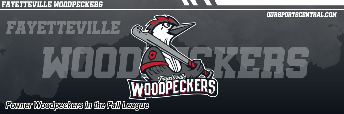 Former Woodpeckers in the Fall League