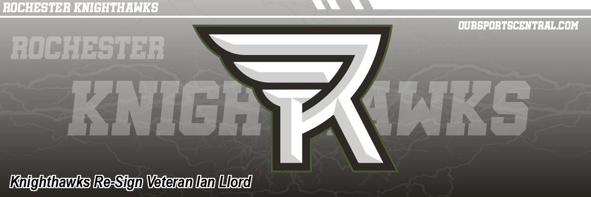 Knighthawks Re-Sign Veteran Ian Llord
