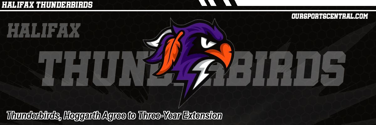 Thunderbirds, Hoggarth Agree to Three-Year Extension