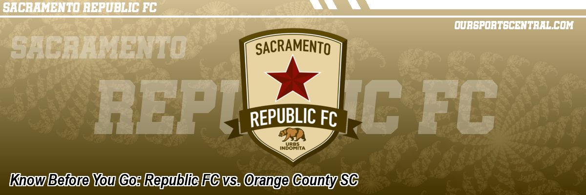 Know Before You Go: Republic FC vs. Orange County SC