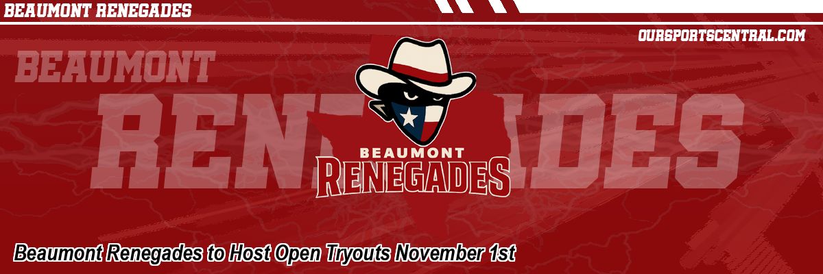 Beaumont Renegades to Host Open Tryouts November 1st