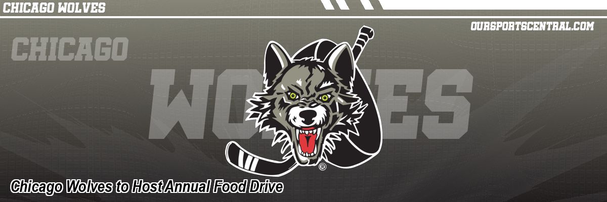 Chicago Wolves to Host Annual Food Drive