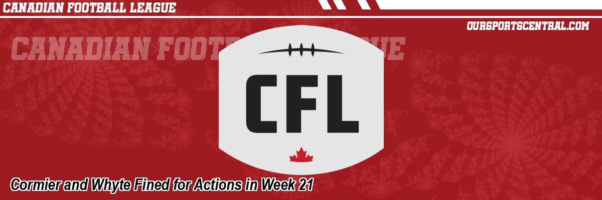Cormier and Whyte Fined for Actions in Week 21