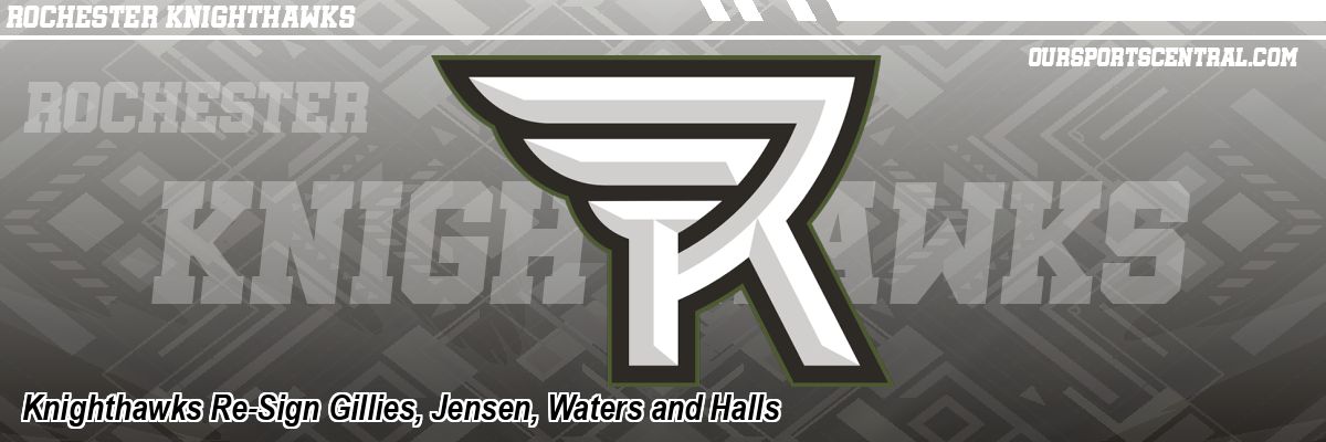 Knighthawks Re-Sign Gillies, Jensen, Waters and Halls