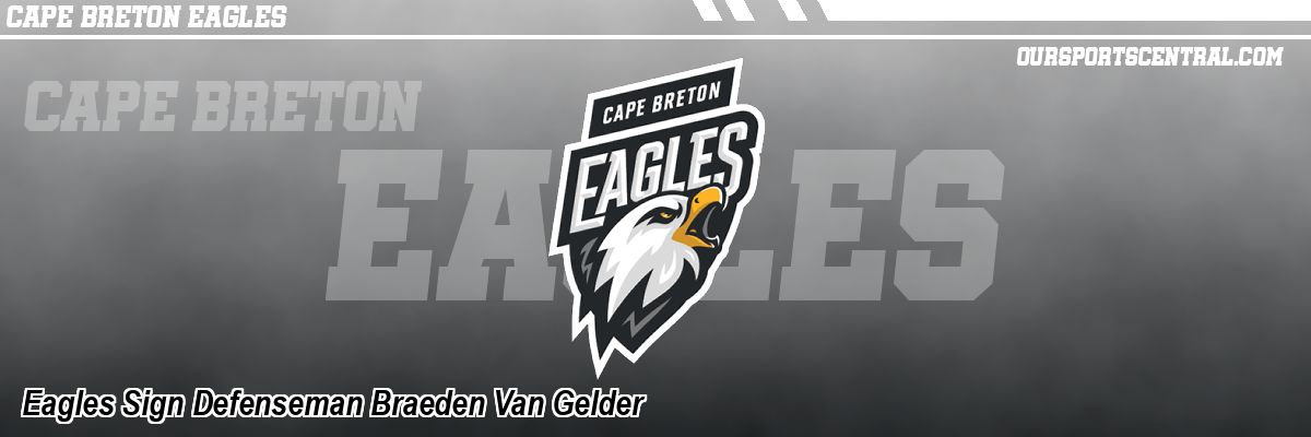 Eagles Sign Defenseman Braeden Van Gelder