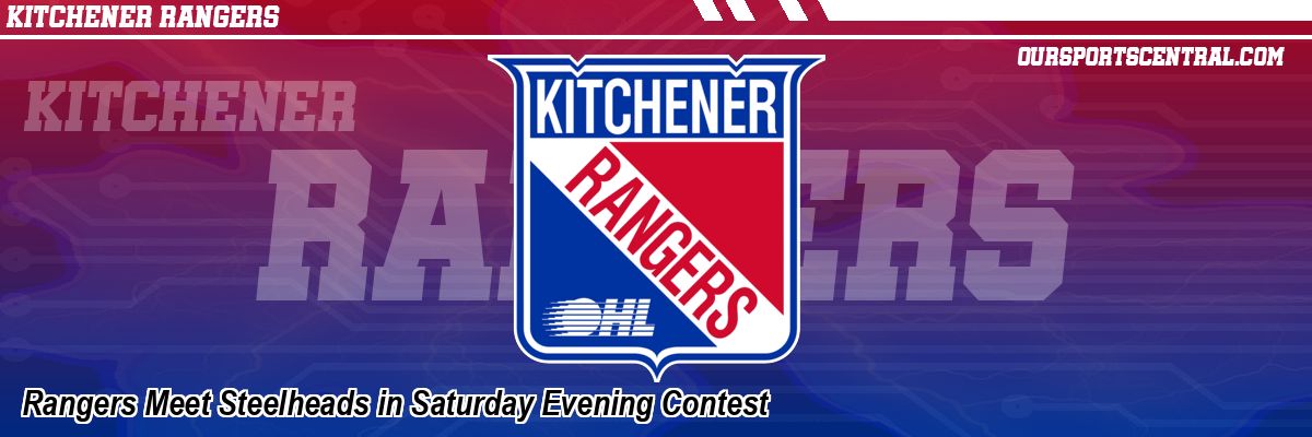 Rangers Meet Steelheads in Saturday Evening Contest