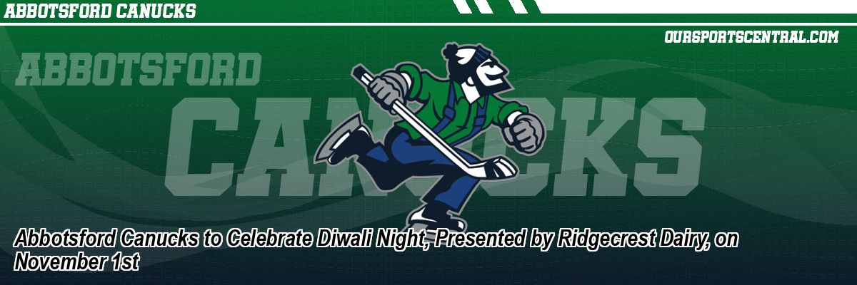 Abbotsford Canucks to Celebrate Diwali Night, Presented by Ridgecrest Dairy, on November 1st