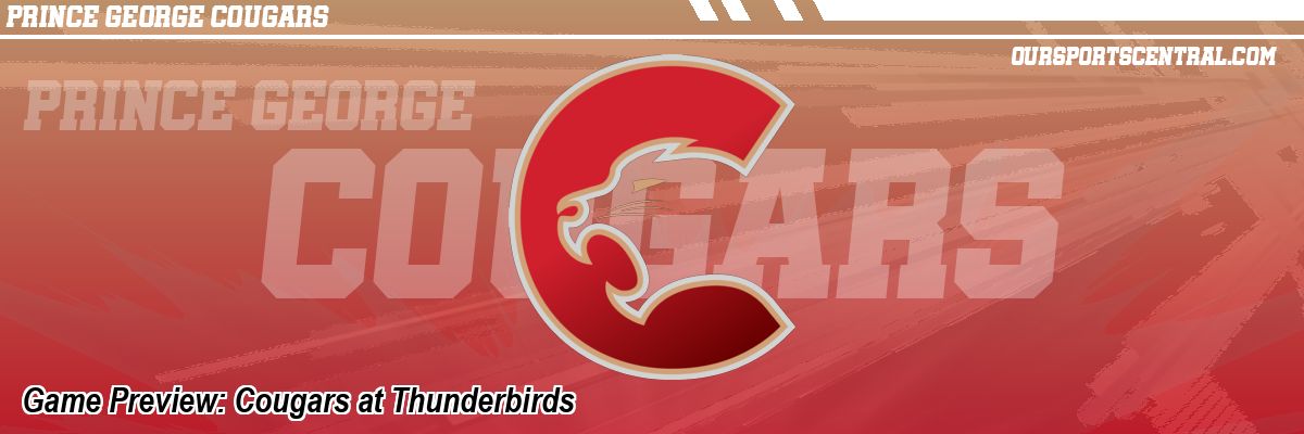 Game Preview: Cougars at Thunderbirds