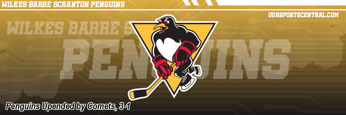 Penguins Upended by Comets, 3-1