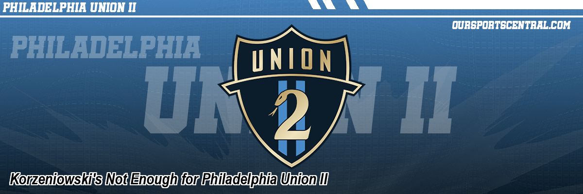 Korzeniowski's Not Enough for Philadelphia Union II