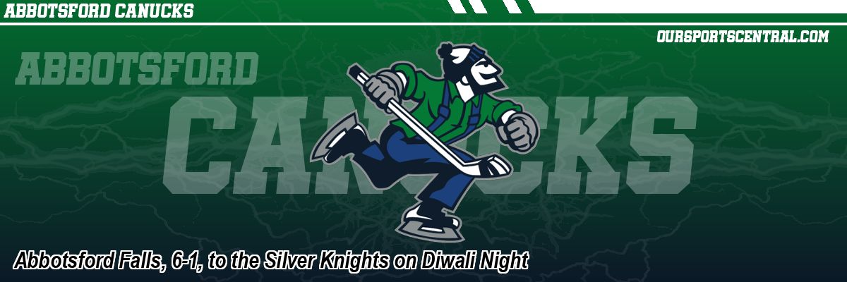 Abbotsford Falls, 6-1, to the Silver Knights on Diwali Night